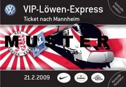 VIP-Ticket für Löwen-Express III nach Mannheim - 21.02.09